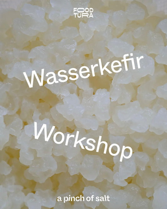 Wasserkefir Fermentation Workshop 24. September (Foodtura Festival)